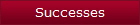 Successes